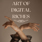 The Art Of Digital Riches